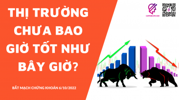 BẮT MẠCH CHỨNG KHOÁN 6/10/2022: Thị trường chưa bao giờ tốt như bây giờ?