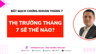 Bắt mạch chứng khoán tháng 7: Thị trường tháng 7 sẽ thế nào?