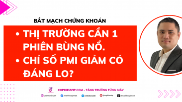 Bắt mạch chứng khoán: Thị trường cần 1 phiên bùng nổ. Chỉ số PMI giảm có đáng lo?