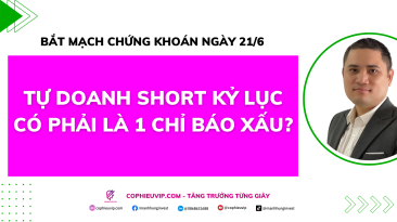 Bắt mạch chứng khoán ngày 21/6: Tự doanh short kỷ lục có phải là 1 chỉ báo xấu?