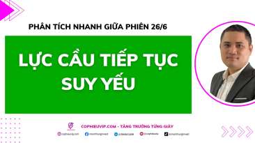 Phân tích nhanh giữa phiên 26/6: Lực cầu tiếp tục suy yếu