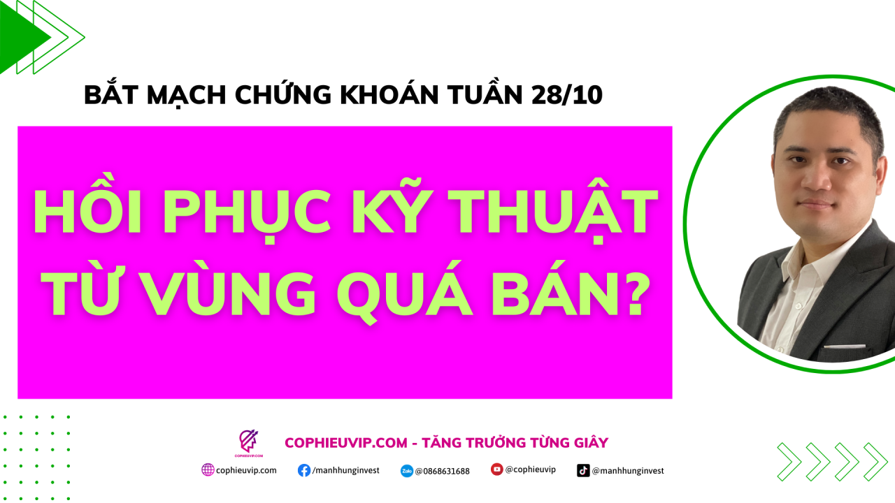 Bắt mạch chứng khoán tuần 28/10: Hồi phục kỹ thuật từ vùng quá bán?