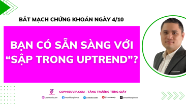 Bắt mạch chứng khoán ngày 4/10: Bạn có sẵn sàng với “sập trong uptrend”?