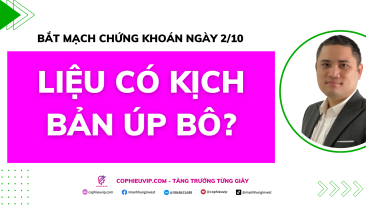 Bắt mạch chứng khoán ngày 2/10: Liệu có kịch bản úp bô?