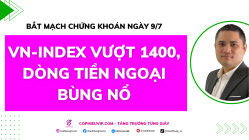 Bắt mạch chứng khoán ngày 9/7/2025: VN-Index Vượt 1400, Dòng Tiền Ngoại Bùng Nổ