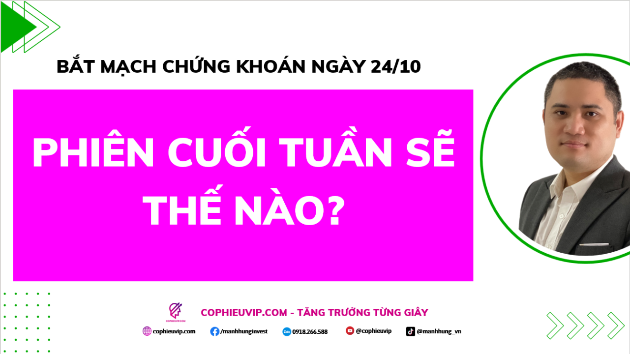 Bắt Mạch Chứng Khoán Ngày 24/10/2025: Phiên Cuối Tuần Sẽ Thế Nào?