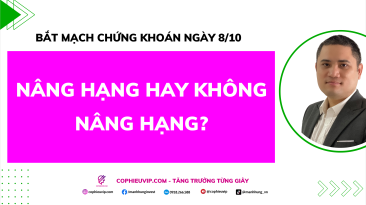 Bắt Mạch Chứng Khoán Ngày 8/10/2025: Nâng Hạng Hay Không Nâng Hạng?