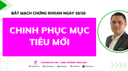 Bắt Mạch Chứng Khoán Ngày 10/10/2025: Chinh Phục Mục Tiêu Mới