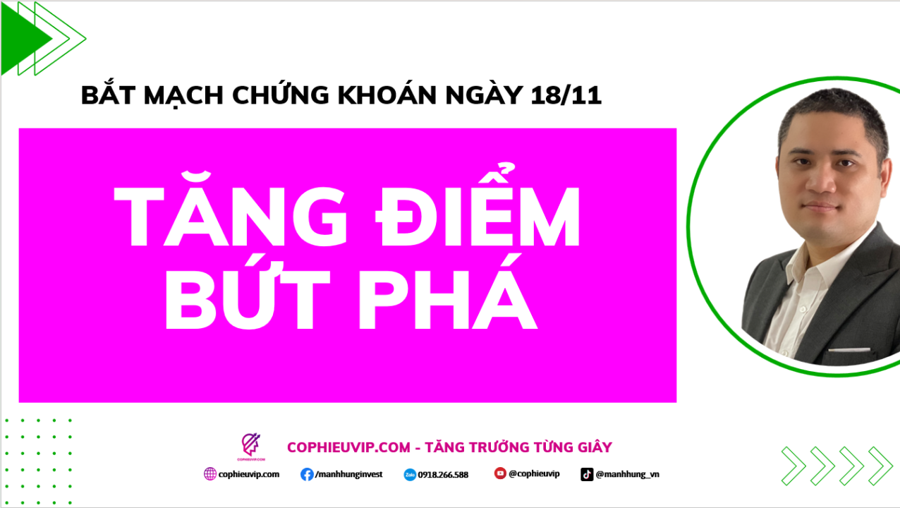 Bắt Mạch Chứng Khoán Ngày 18/11/2025: Tăng Điểm Bứt Phá