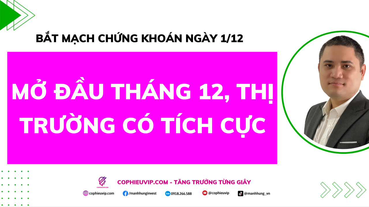 Bắt Mạch Chứng Khoán Ngày 01/12/2025: Mở Đầu Tháng 12, Thị Trường Có Tích Cực