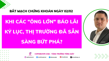 Bắt Mạch Chứng Khoán Ngày 02/02/2026: Khi các "ông lớn" báo lãi kỷ lục, thị trường đã sẵn sàng bứt phá?