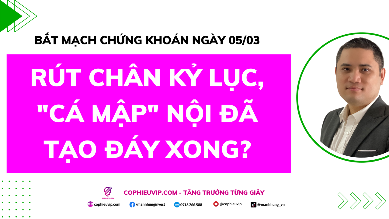 Bắt Mạch Chứng Khoán Ngày 05/03/2026: Rút chân kỷ lục, "Cá mập" nội đã tạo đáy xong?