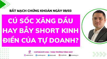 Bắt Mạch Chứng Khoán Ngày 09/03/2026: Cú sốc xăng dầu hay bẫy Short kinh điển của Tự doanh?