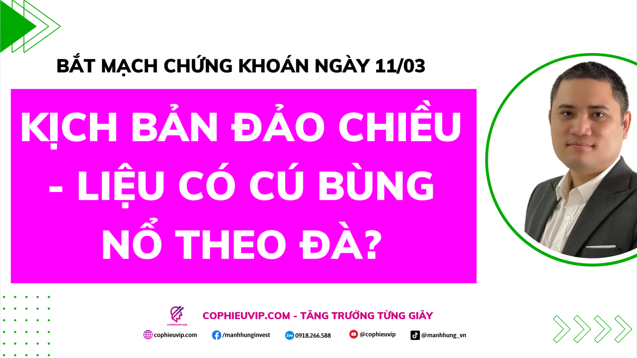 Bắt Mạch Chứng Khoán Ngày 11/03/2026: Kịch bản đảo chiều - Liệu có cú bùng nổ theo đà?