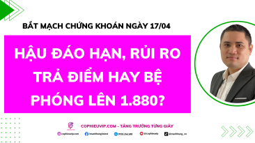Bắt Mạch Chứng Khoán Ngày 17/04/2026: Hậu đáo hạn, Rủi ro trả điểm hay bệ phóng lên 1.880?