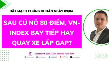 Bắt Mạch Chứng Khoán Ngày 09/04/2026: Sau cú nổ 80 điểm, VN-Index bay tiếp hay quay xe lấp Gap?