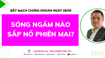 Bắt Mạch Chứng Khoán Ngày 28/05/2026: Sóng ngầm nào sắp nổ phiên mai?