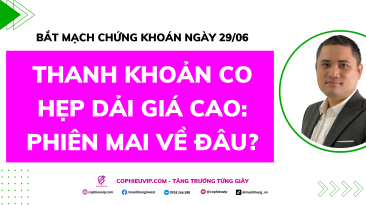 Bắt Mạch Chứng Khoán Ngày 29/06/2026: Thanh khoản co hẹp dải giá cao, Phiên mai về đâu?