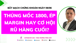 Bắt Mạch Chứng Khoán Ngày 09/06/2026: Thủng mốc 1800, Ép margin hay cơ hội rũ hàng cuối?